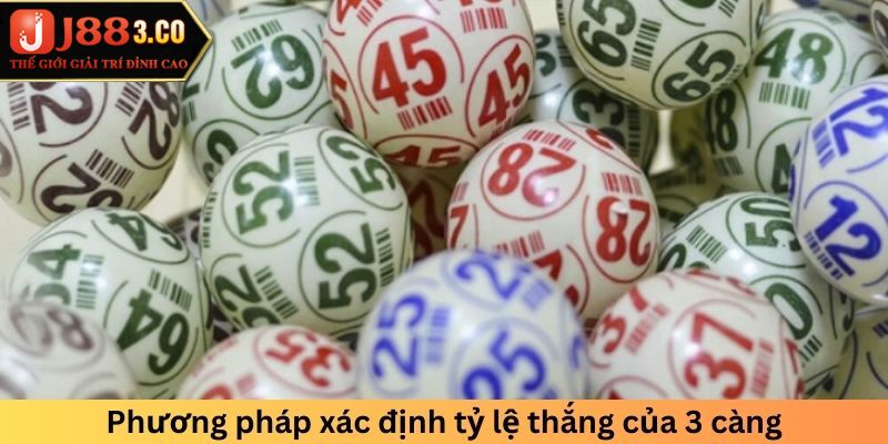 Phương pháp xác định tỷ lệ thắng của 3 càng