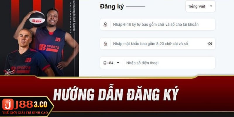 Hướng dẫn đăng ký J88