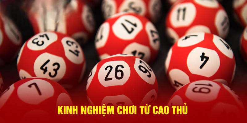 Kinh nghiệm chơi từ cao thủ