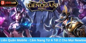 Liên Quân Mobile - Cẩm Nang Từ A Tới Z Cho Mọi Newbie