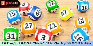 Lô Trượt Là Gì? Giải Thích Sơ Qua Cho Hội Viên Mới