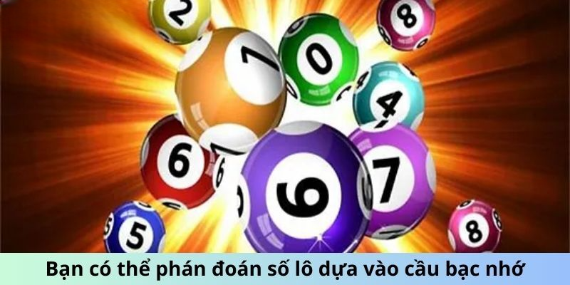 Bạn có thể phán đoán số lô dựa vào cầu bạc nhớ