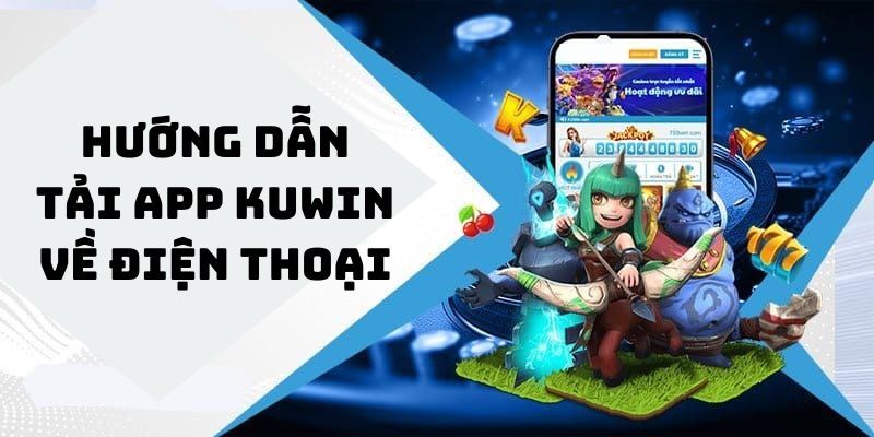 Hướng dẫn tải app kuwin cho IOS