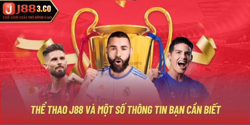 Thể thao J88 và một số thông tin bạn cần biết