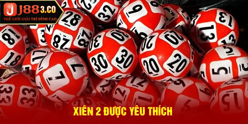 Xiên 2 được yêu thích